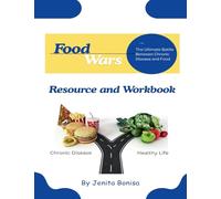 Food Wars: The Ultimate Battle Between Chronic Disease and Food Resource and Workbook