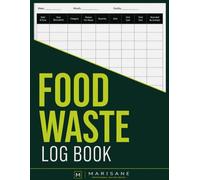 Food Waste Log Book: Kitchen Safety Management & Food Hygiene Record Book | Daily Wastage Tracker for Restaurants, Caterers, Cafes, Bakeries, Hotels, Food Trucks, and Commercial Kitchens.