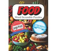 Food Word Scramble: Food Word Scramble Book. LARGE PRINT - 8.5 x 11 inches, 60 pages. 30+ Puzzles, over 700 Words! Great for Gifts, Vacations, Food Lovers...