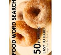 FOOD WORD SEARCH: 50 Easy to Hard Puzzles | Large Print | High Contrast | Relaxing Brain Games for Adults & Seniors (Daily Puzzles Series)