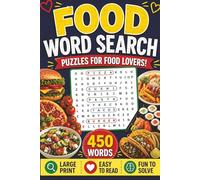 Food Word Search: 50 Themed Puzzles Covering World Cuisines, Desserts, and Snacks. Mouthwatering Puzzles for Teen and Adult Food Lovers!