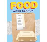 Food Word Search: A Foodies Delight in a Word Find Puzzle Book with a Themed Collection of Global Cuisines