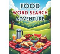 Food Word Search Adventure: 50 Engaging Food-Themed Puzzles for Curious Kids Ages 8-10 plus 10 Bonus Coloring Pages!
