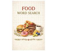 Food Word Search Book for Relaxation: Relaxing Large Print Food-Themed Word Search Puzzles for Stress Relief and Fun