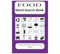 Food Word Search Book: Word searches with easy to read print about Pizza, Sushi, Burgers and more | 6X9 inches 110 pages | 50 + Puzzles great for gifts, vacations, leisure time, holidays.