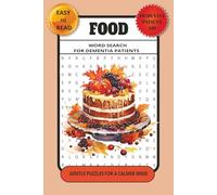 Food Word Search For Dementia Patients: Word Search Puzzles for Dementia Patients with Easy to Read Print about Food, Cognitive Support, Stress ... and Relaxation (Dementia Aid Puzzle Books)
