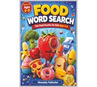 Food Word Search for Kids Ages 4-8: Delicious Puzzles to Boost Vocabulary & Focus: Fun Food Puzzles for Kids Ages 4-8: Boost Vocabulary, Improve Focus ... the gift of learning and adventure!