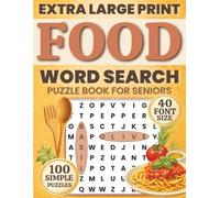 Food Word Search for Seniors: Jumbo Print Word Find with 100 Kitchen, Cooking and Foodie Themed Puzzles in 40 pt font - Support Cognitive Comfort, ... Relaxation (Comfort Word Finds Collection)
