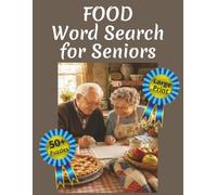 Food Word Search for Seniors: Memory and Brain Exercise for Senior Citizens. Large Print Cooking Themed Word Find Books for Older Adults. 8.5x11 inches | 1000+ Words | 50+ Puzzles