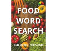 Food Word Search Puzzle Book: 1500 Words | 100 Puzzles | For Adults