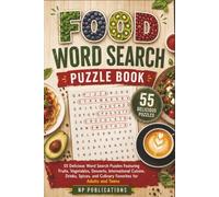 Food Word Search Puzzle Book: 55 Delicious Word Search Puzzles Featuring Fruits, Vegetables, Desserts, International Cuisine, Drinks, Spices, and Culinary Favorites for Adults and Teens