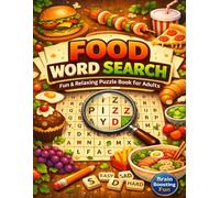 Food Word Search Puzzle Book for Adults: Fun & Relaxing Food-Themed Puzzles | 100+ Word Searches | Easy to Hard | Perfect for Stress Relief & Brain Training