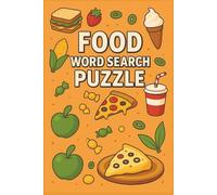 Food Word Search Puzzle Book for Stress Relief: 55 Relaxing Puzzles with Fruits, Vegetables, Desserts, and More to Calm Your Mind and Boost Focus