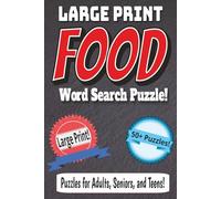 Food Word Search Puzzle Book: LARGE PRINT - 6x9 Inches, 120+ pages, 50+ puzzles - Great for Gifts, Vacation, Food Lovers, Relaxation..