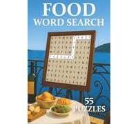 Food Word Search Puzzle Book: Tasty Word Search Puzzle Book: 55 Fun Food-Themed Puzzles About Global Cuisines, Deserts & Drinks| 6x9 inch, 110 pages| ... for Relaxing, Long Journeys or even as a Gift