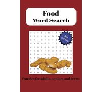 Food Word Search: Puzzle Book with Easy to Read Print about Food, Vegetables, ingredients and more | 6 X 9 inches, 110 pages | 50+ Puzzles ... Gift for Friends, Family and Anxiety Relief
