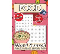 Food Word Search Puzzle Book: Word Searches with Easy to Read Print: A Delicious Journey Through Cuisines, Flavors, Tasty Treats, and More | 50+ Puzzles | 6x9 Travel Size | Solutions Included