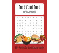 Food Word Search Puzzle Book: Word Searches with Easy to Read Print about Delicious Cuisines, Pizza, Sweat Treats and More │6x9 inches, 110 pages│50+ Puzzles…Gift for Vacation, Holiday, and Free Time
