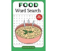 Food Word Search Puzzle Book: Word Searches with Easy to Read Print about Food, Baking, Cooking and More | 6x9 inches, 120 pages |50+ Puzzles ... Gift for Vacation, Holidays and Relaxation