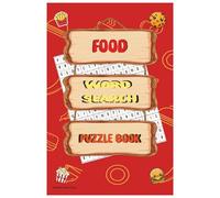 Food Word Search Puzzle Book: Word Searches with Easy to Read Print about Food, Food lovers, Beverages, and More | 6x9 inches, 111 pages | 55 word ... Food lovers, Cravings, Occasions, and Games