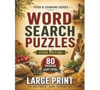 Food Word Search Puzzles Large Print: 80 Easy Cooking and Food Word Search Puzzles with Big Fonts for Adults and Seniors - Relaxing Brain Games with Solutions Included