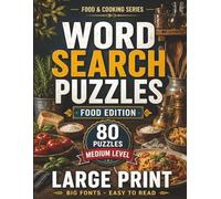 Food Word Search Puzzles Large Print: 80 Medium Level Food and Cooking Word Search Puzzles with Big Fonts for Adults and Seniors - Relaxing Brain Games with Solutions Included