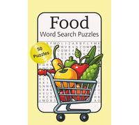 Food Word Search Puzzles: Word search puzzles about Food, Fruits, Vegetables, 50 puzzles, 100 pages, 6x9 inches, gift for all ages, stocking stuffer, relaxation....