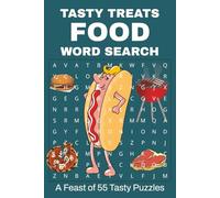 Food Word Search With Easy-to-Read Puzzles: Tasty Bites & Savory Delights! 55 Mouthwatering Food-Themed Puzzles Featuring 495 Unique and Delicious ... Your Mind and a Treat for Every Food Lover!