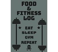 Food & Workout Journal: Track Your Nutrition, Workouts, and Progress Toward a Healthier You | 7x10 inches, 100 Pages | Fuel Your Body, Crush Your Goals, Repeat