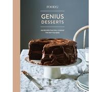 Food52 Genius Desserts: 100 Recipes That Will Change the Way You Bake [A Baking Book] (Food52 Works)