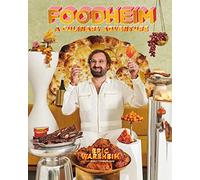 FOODHEIM: A Culinary Adventure [A Cookbook]
