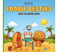 Foodie Besties: Cute & Cozy Coloring Book with Adorable Food Friends and Perfect Food Pairs for adults and teens