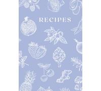 Foodie Blank Recipe book: Blank Recipe Book to Write in Your Own Recipes, Hardcover Personal Recipe Journal with Organized Sections, Holds 100 Recipes, 7"x10" (Paris Blue)