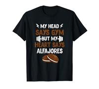 Foodie Food Lover My Head Says Gimnasio Corazón dice Alfajores Camiseta