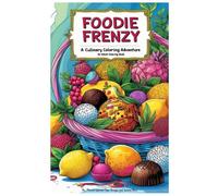 Foodie Frenzy: A Culinary Coloring Adventure for Adults