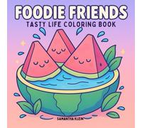 Foodie Friends: Tasty Life Coloring Book for Adults & Teens