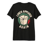 Foodie Humor Lunch Appeared Funny Saying Camiseta Premium