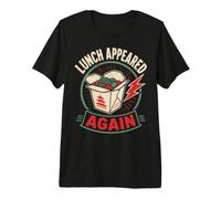 Foodie Humor Lunch Appeared Funny Saying Camiseta Premium