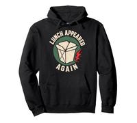 Foodie Humor Lunch Appeared Funny Saying Sudadera con Capucha