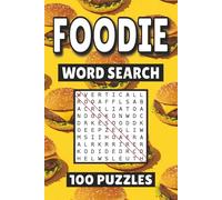 Foodie Word Search: 100 Pages of Gastronomy Puzzles, Word Scramble, Word Find, and Vocabulary Activities for Kids, Adults, and Seniors