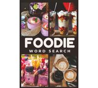 Foodie Word Search Book: A Puzzle Buffet with Global Flavor! | Suitable for Teens and Adults | Gift for Vacations, Holidays and Free Times | 6*9 Inches (15.24 x 22.86 cm)