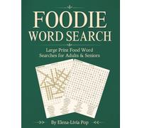 Foodie Word Search: Large Print Food Word Searches for Adults & Seniors Featuring Fruits, Vegetables, Desserts, Coffee & Tea, and Herbs & Spices