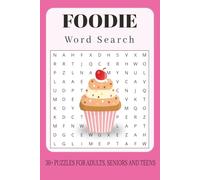 Foodie Word Search Puzzle Book: Word Searches with Easy to Read Print about different foods, desserts and food dishes | 6x9 inches, 70 pages | 30+ Puzzles .... Gift for Holidays and Free Times