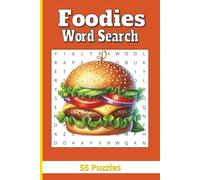 Foodies Word Search: Get ready to feast your eyes and your mind! This deliciously fun puzzle book is stuffed with mouthwatering food names! | easy to read print |55 puzzles | Solution pages