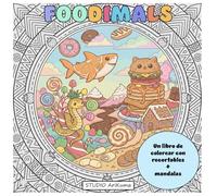 Foodimals: Libro de Colorear y Recortar + Mandalas: Dibujos al estilo Chibi con divertidos animales-snack y criaturas de comida