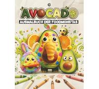 FOODMONSTAS: Avocado Edition - Ausmalbuch für Kinder