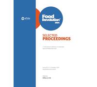 FoodRevolution 2024 SELECTED PROCEEDINGS: 1st International Conference on Sustainable, Safe and Healthy New Foods