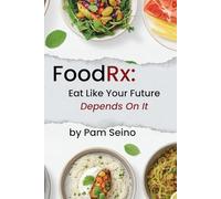 FoodRx: Eat Like Your Future Depends On It