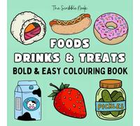 Foods, Drinks and Treats: Bold & Easy Colouring Boo