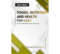Foods, Nutrition and Health for CSEC: Practice Multiple Choice Questions